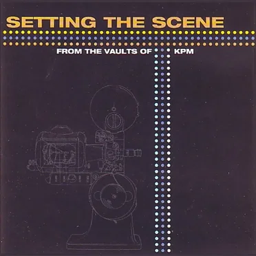Setting The Scene: From The Vaults Of KPM by Various Artists - album cover