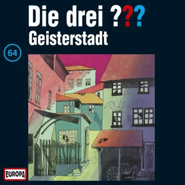 Die drei ??? 64: Geisterstadt by Die drei ??? - album cover