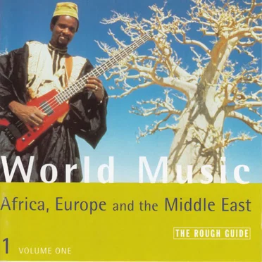 The Rough Guide to World Music, Volume 1: Africa, Europe and the Middle East by Various Artists - album cover