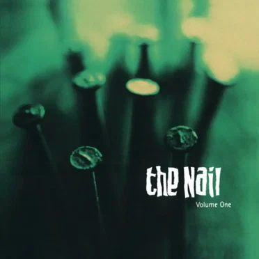 The Nail Volume One by Various Artists - album cover