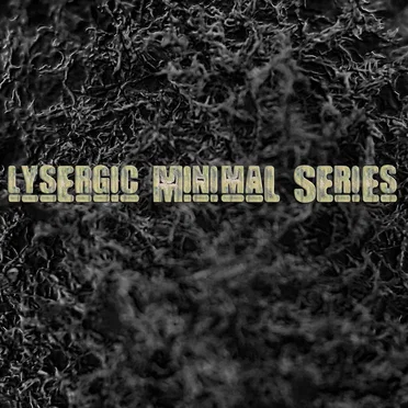 Lysergic Minimal Series