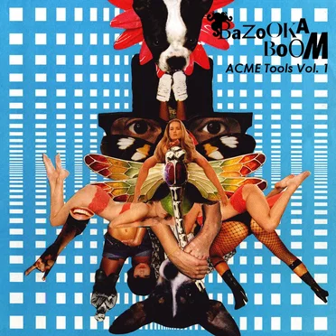 ACME Tools, Vol. 1 by Bazooka Boom - album cover