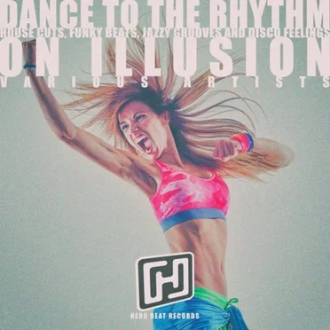 Dance to the Rhythm on Illusion by Various Artists - album cover