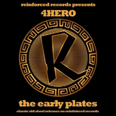 Reinforced Presents: 4hero - The Early Plates