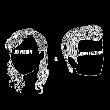 Jo Wedin & Jean Felzine