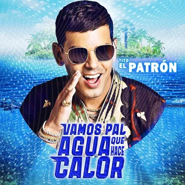 Vamos pa'l agua que hace calor