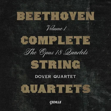 Complete String Quartets, Volume 1: The Opus 18 Quartets