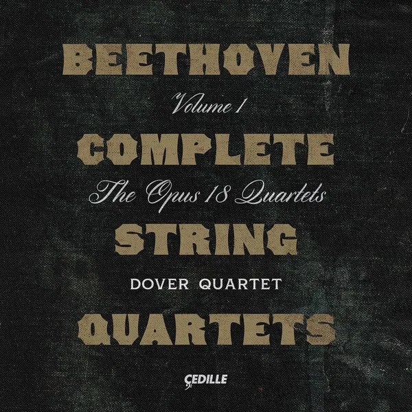 Complete String Quartets, Volume 1: The Opus 18 Quartets