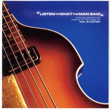 Listen to What the Man Said by Various Artists - album cover