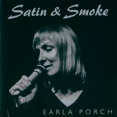 Satin & Smoke by Earla Porch - album cover