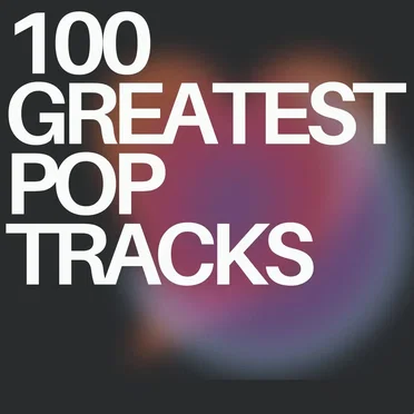 100 Greatest Pop Tracks by Various Artists - album cover