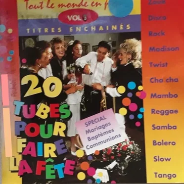 Tout le monde en piste ! Vol 3 - 20 Tubes pour faire la fête by Various Artists - album cover