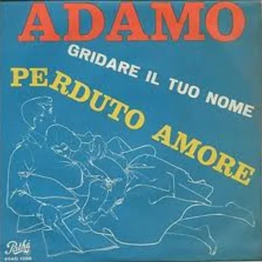 Gridare il tuo nome / Perduto amore