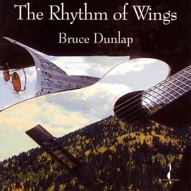 The Rhythm of Wings by Bruce Dunlap - album cover