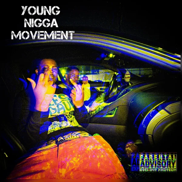 YOUNG NIGGA MOVEMENT