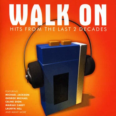 Walk On: Hits From the Last 2 Decades by Various Artists - album cover