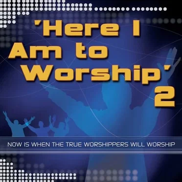 Here I Am to Worship 2 by Various Artists - album cover