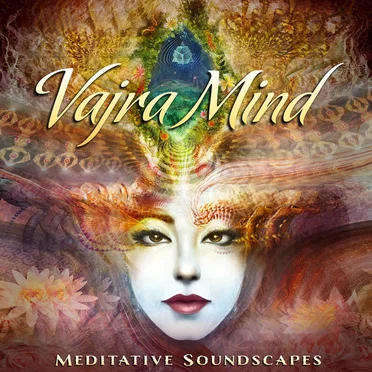 Vajra Mind: Meditative Soundscapes by Various Artists - album cover