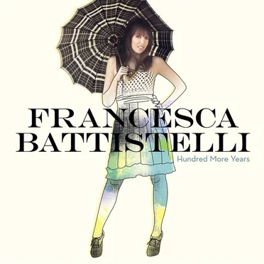 Hundred More Years by Francesca Battistelli - album cover