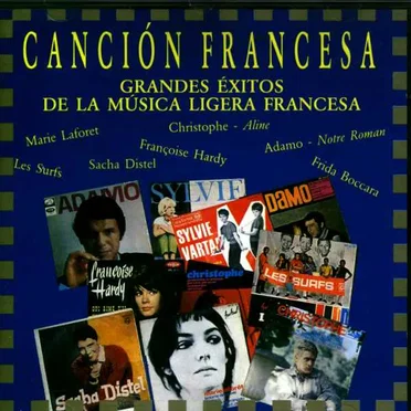 Canción francesa: grandes éxitos de la música ligera francesa by Various Artists - album cover