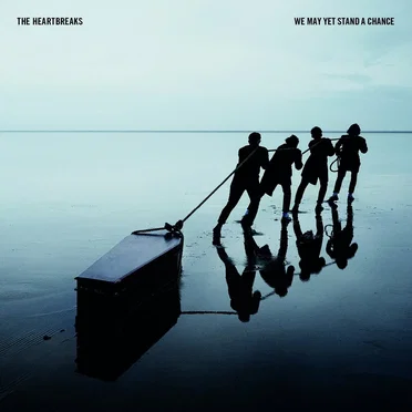 We May Yet Stand a Chance by The Heartbreaks - album cover