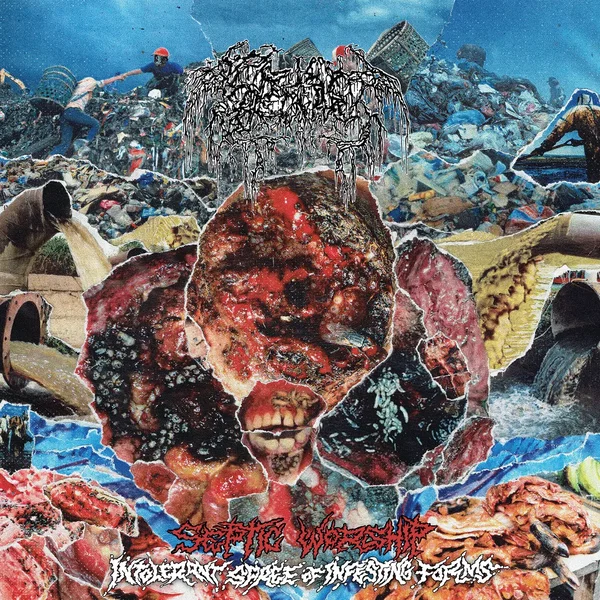 Septic Worship (Intolerant Spree of Infesting Forms)
