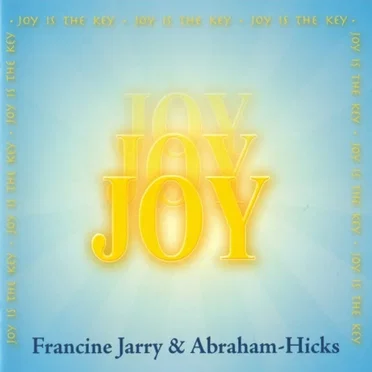 Joy Joy Joy by Francine Jarry & Abraham-Hicks - album cover