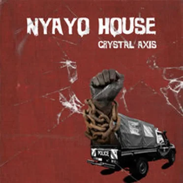 Nyayo House by Crystal Axis - album cover