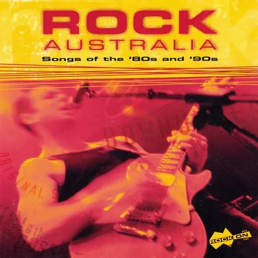 Rock Australia: Songs of the ’80s and ’90s by Various Artists - album cover