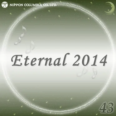 Eternal 2014 43 (オルゴールミュージック)