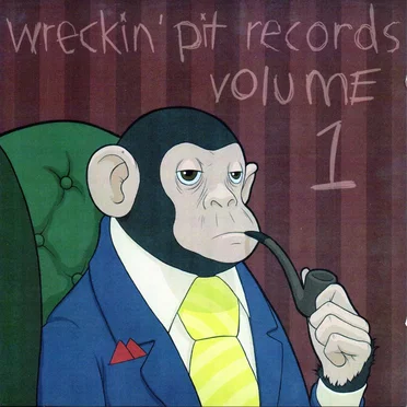 Wreckin' Pit Records, Volume 1 by Various Artists - album cover