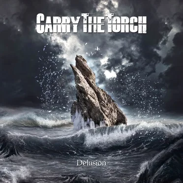 Delusion by Carry the Torch - album cover