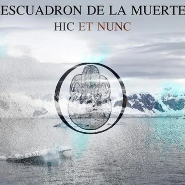Hic Et Nunc by Escuadron De La Muerte - album cover
