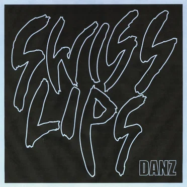 Danz by Swiss Lips - album cover