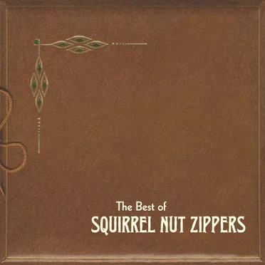 The Best of Squirrel Nut Zippers as Chronicled by Shorty Brown