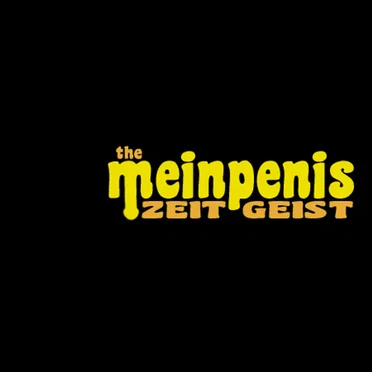 The Meinpenis Zeitgeist