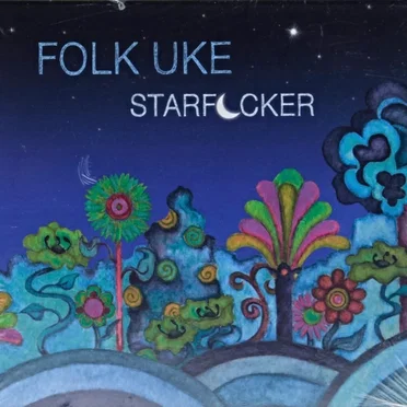 Starfucker by Folk Uke - album cover