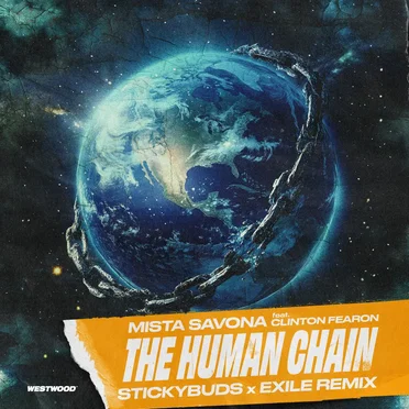 The Human Chain (Stickybuds x Exile remix)