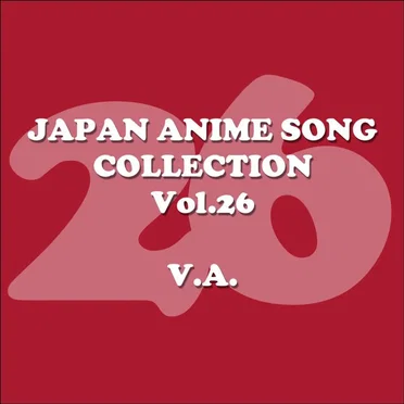 Japan Animesong Collection, Vol. 26 (Anison・Japan) by Various Artists - album cover