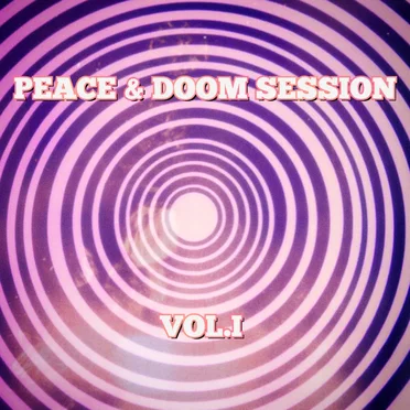 Peace & Doom Session Vol.I