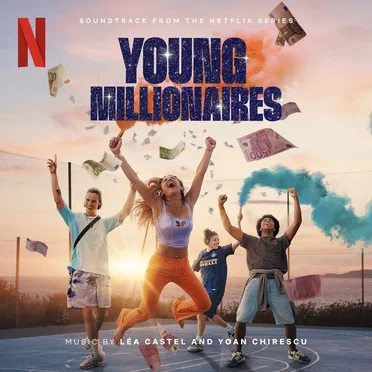 Young Millionaires: Soundtrack from the Netflix Series
