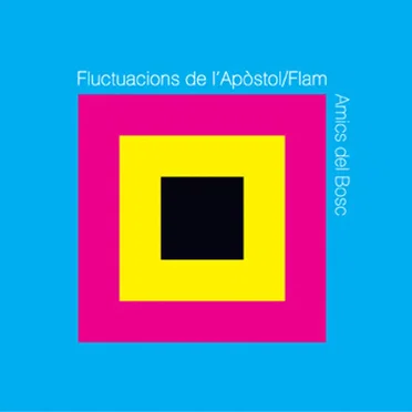 Fluctuacions de l'Apòstol/Flam by Amics del Bosc - album cover