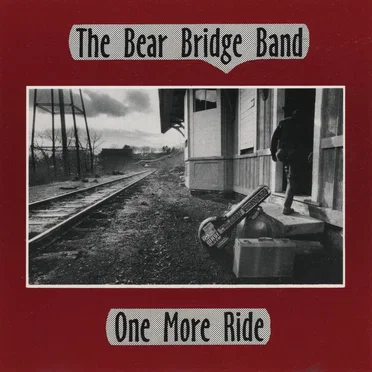 One More Ride by The Bear Bridge Band - album cover