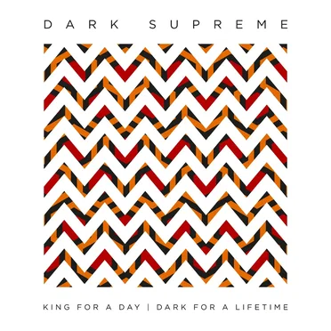 King for a Day / Dark for a Lifetime