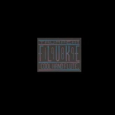 Thumper / Cool Hand Flute