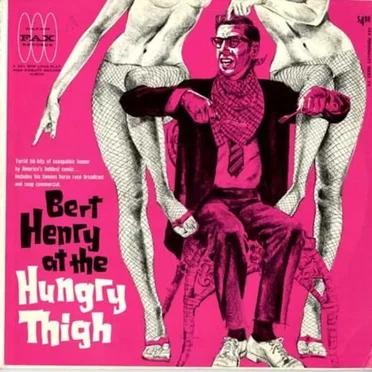 Bert Henry at The Hungry Thigh by Bert Henry - album cover