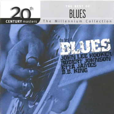 20th Century Masters: The Millennium Collection: The Best of Blues by Various Artists - album cover