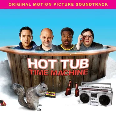 Hot Tub Time Machine: Original Motion Picture Soundtrack by Various Artists - album cover