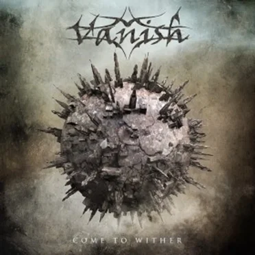 Come to Wither by Vanish - album cover