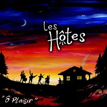 Ô Plaisir by Les Hôtes - album cover